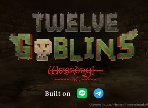 ドリコム、Telegram・LINE向けの新作ゲーム『Twelve Goblins- Wizardry BC -』を発表 画像